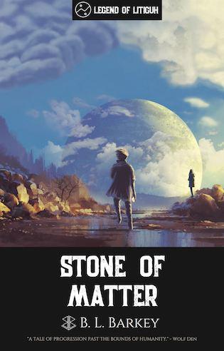 Stone of Matter by B. L. Barkey