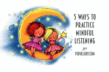 5 ways to practice listening mindfully #AtoZChallenge #Mindfulness