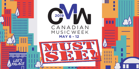 Canadian Music Week 2019 Must See Shows – Joshua