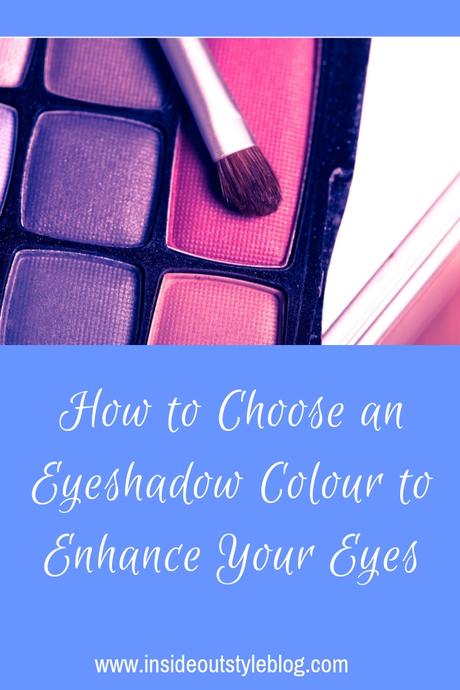 How to Choose an Eyeshadow Colour to Enhance Your Eyes