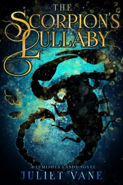 The Scorpion's Lullaby by Juliet Vane