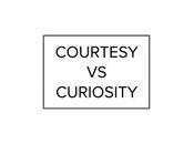 This That: Courtesy Curiosity