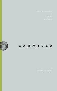 Danika reviews Carmilla by Joseph Sheridan Le Fanu, edited by Carmen Maria Machado