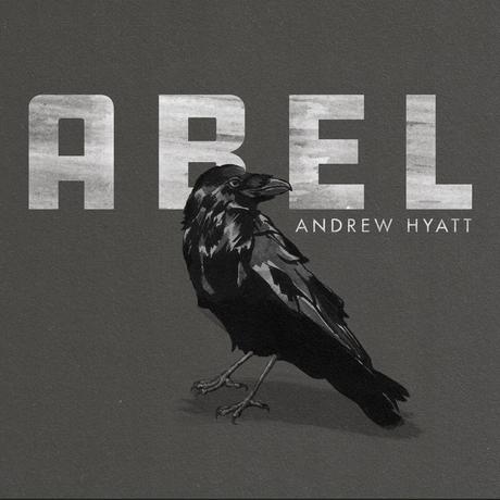 Andrew Hyatt – Abel EP Review