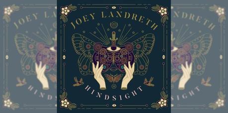 Joey Landreth – Hindsight Album Review