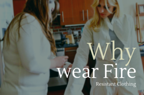 Why wear Fire Resistant Clothing