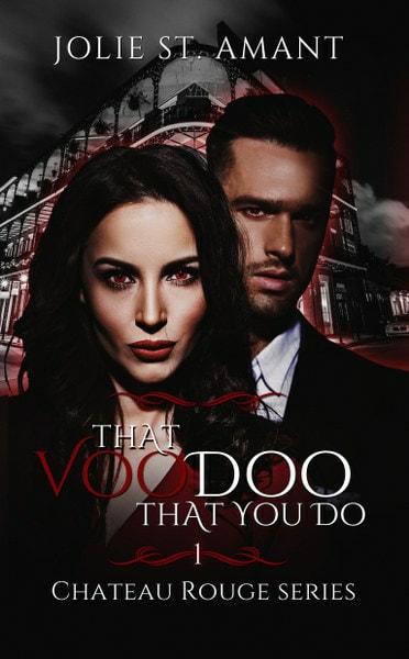 That Voodoo That You Do by Jolie St. Amant