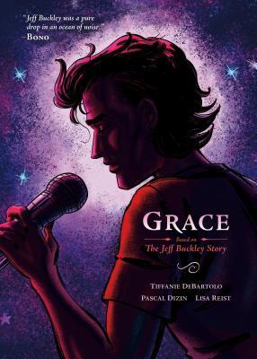 Monday's Musical Moment: Grace: Based on the Jeff Buckley Story- by Tiffanie DeBartolo- Feature and Review