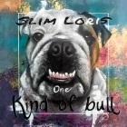 Slim Loris: One Kind of Bull