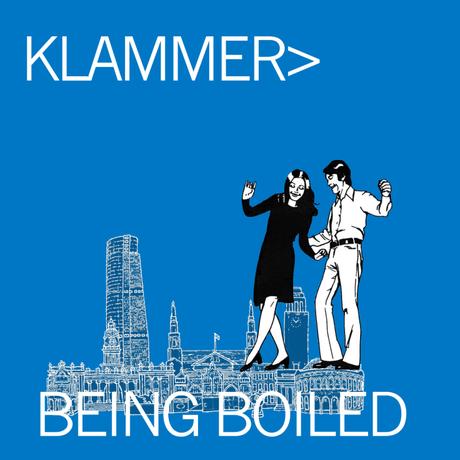 Klammer – Being Boiled