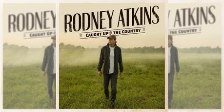 Rodney Atkins – Caught Up In The Country Album Release [Q&A and 5 Quick Questions]