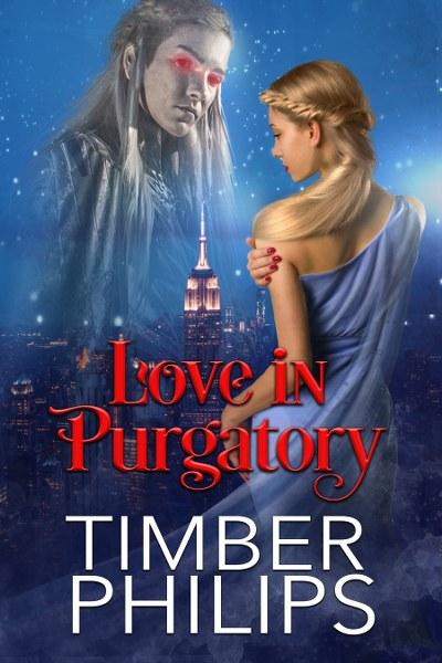 Love in Purgatory by Timber Philips