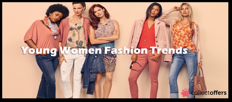 Young Women Fashion Trend  And Style of 2019 and 2020