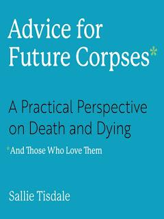 Advice for Future Corpses: Book Review