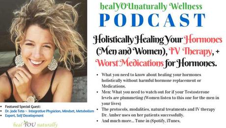 13: Holistically Healing Your Hormones and The Latest In Brain Health
