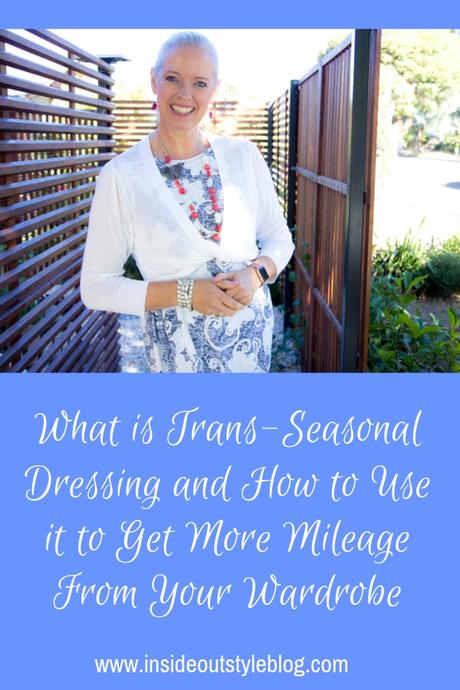 What is Trans-Seasonal Dressing and How to Use it to Get More Mileage From Your Wardrobe