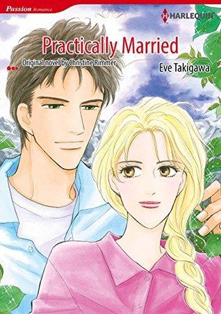 MANGA MONDAY- Practically Married by Christine Rimmer and Eve Takigawa- Feature and Review