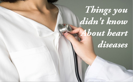 Things you didn’t know about heart diseases