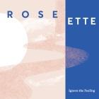 Rose Ette: Ignore the Feeling