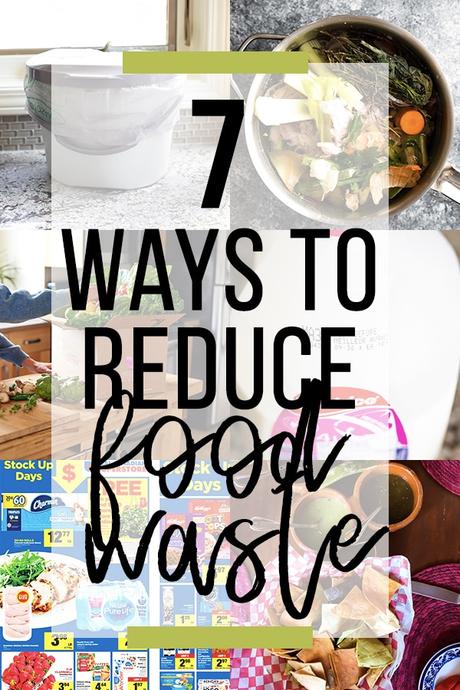 7 ways to reduce food waste collage image
