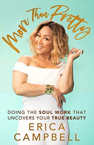 Erica Campbell: New Book “More Than Pretty”