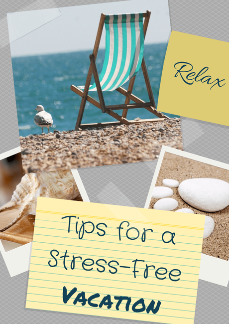 TIPS FOR A STRESS-FREE VACATION