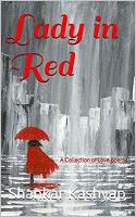 Lady in Red: A Collection of Love poems by Shankar Kashyap