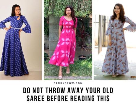 Do Not Throw Away Your Old Saree Before Reading This