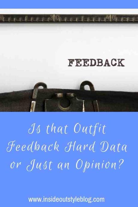 Is that Outfit Feedback Hard Data or Just an Opinion?