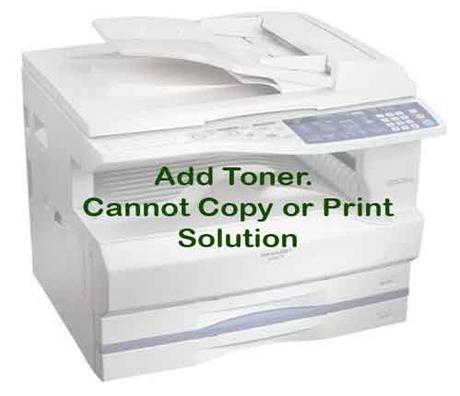 Add Toner Cannot Copy or Print Error : Solved