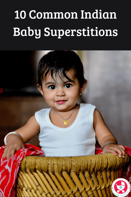 Superstitions abound in Indian culture, no matter where you live! Here we look at 10 common Indian baby superstitions - are they myths or based on fact?