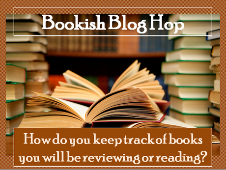 How do you keep track of books you will be reviewing or reading?