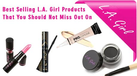 Best Selling L.A. Girl Products That You Should Not Miss Out On