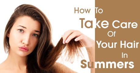 How to Take Care of Your Hair In Summers?