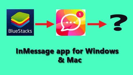 InMessage app in PC Windows 10, 8.1, 7 & Mac for chatting and dating