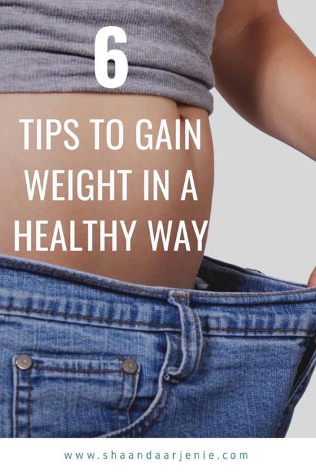 6 Tips to Gain Weight in a Healthy Way