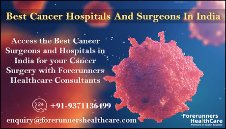 Advanced Cancer Treatment with the Top Cancer Surgeons in India