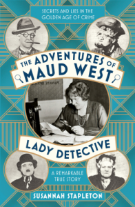The Adventures of Maud West, Lady Detective – Susannah Stapleton #20BooksofSummer