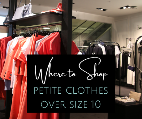 Where to Find Petite Clothes Over Size 10