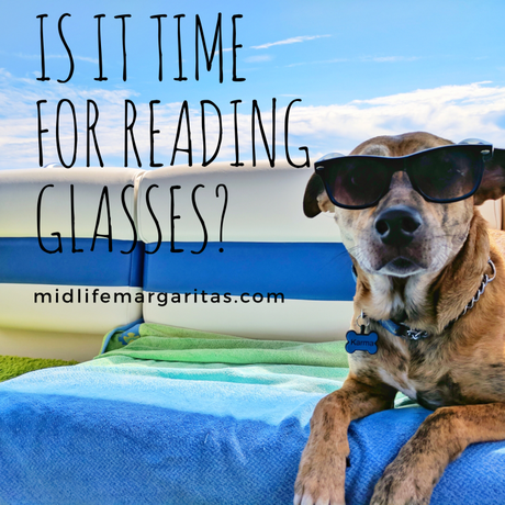 Is It Time for Reading Glasses? Is It Time for Reading Glasses?