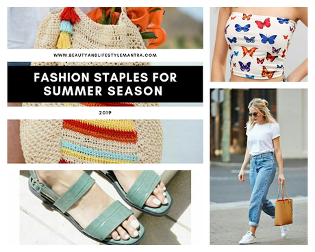 10 Fashion Essentials for Summer Season 2019: Clothes & Accessories You Need