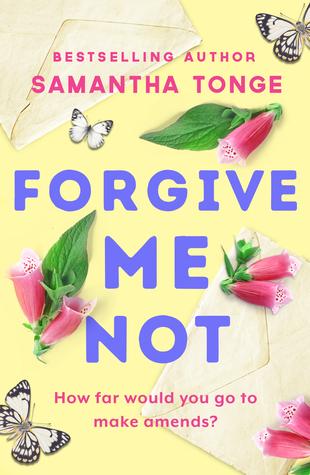 Forgive Me Not  by Samantha Tonge- Feature and Review