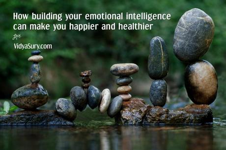 How building your Emotional Intelligence can make you Happier and Healthier