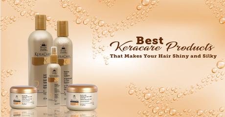 Best Keracare Products That Makes Your Hair Shiny and Silky