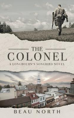 AUTHOR GUEST POST: BEAU NORTH ON MAKING THE COLONEL