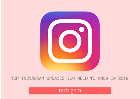 top instagram updates 2019