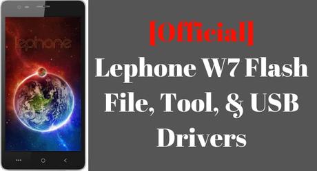 Lephone W7 Flash File And Tool | Stock Rom