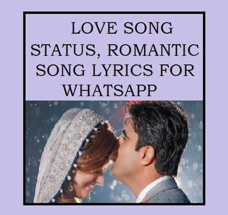 love, song, status, romantic, lyrics, whatsapp