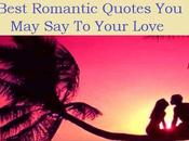 Best Romantic Quotes Your Love