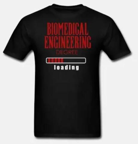 What are some of the best t-shirt designs for Bio-engineering?